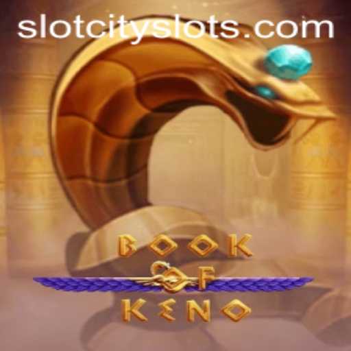 Exploring the Exciting World of BookOfKeno at SLOTCITY