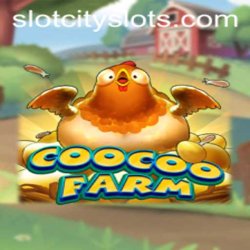 Discover the Exciting World of CooCooFarm: A SLOTCITY Adventure