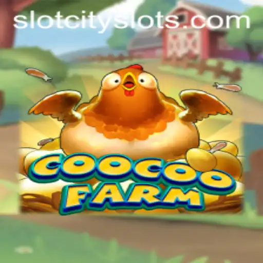 Discover the Exciting World of CooCooFarm: A SLOTCITY Adventure