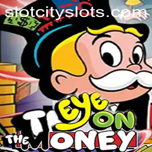 EyeOnTheMoney: A Thrilling Slot Experience at SLOTCITY