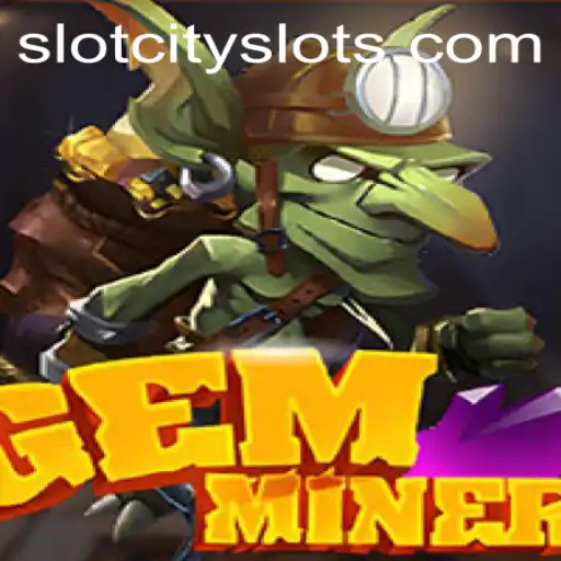 Explore the Sparkling World of GemMiner in SLOTCITY