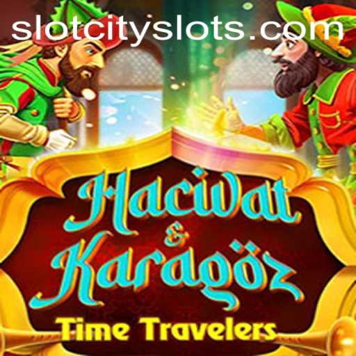 Journey into the Mesmerizing World of HacivatandKaragoz in SLOTCITY