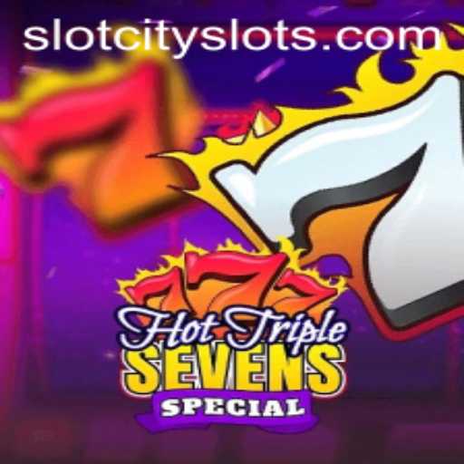 Unlocking the Excitement of HotTripleSevensSpecial at SLOTCITY