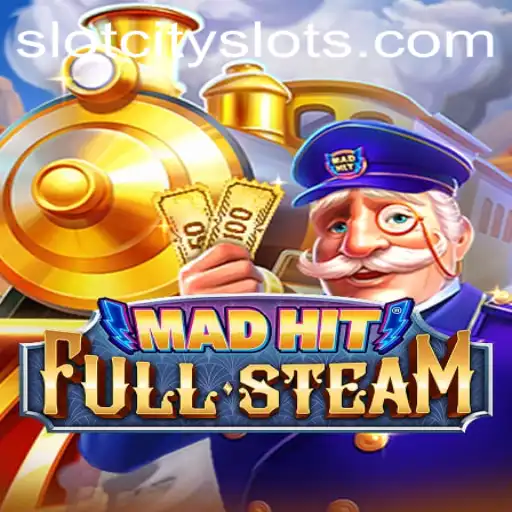 Explore the Thrills of MadHitFullSteam: A Dive into the SLOTCITY Universe