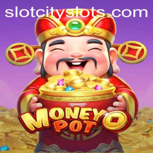Exploring the Thrills of MoneyPot: A Dive into the World of SLOTCITY