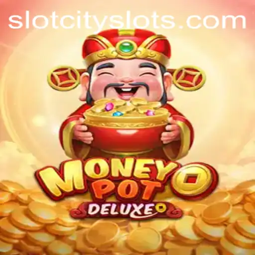 Exploring MoneyPotDELUXE Amidst SLOTCITY's Thrilling World
