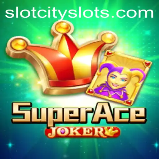 Exploring SuperAceJoker: A Dive into SLOTCITY's Latest Gaming Phenomenon